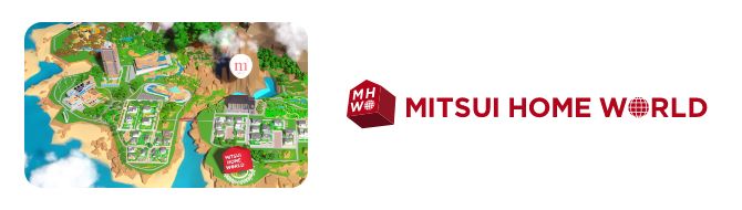 MITSUI HOME WORLD